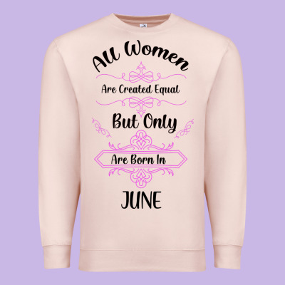 All Women Are Created Equal But Only The Smartest Are Born In July Bla Premium Sweatshirt Designed By Bettercallsaul