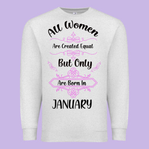 All Women Are Created Equal But Only The Smartest Are Born In January Premium Sweatshirt Designed By Bettercallsaul