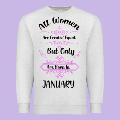 All Women Are Created Equal But Only The Smartest Are Born In January Premium Sweatshirt Designed By Bettercallsaul