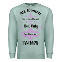 Seafoam all women are created equal but only the smartest are born in january Premium Sweatshirt - Bettercallsaul
