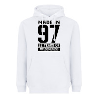 White Made In 97 22 Years Of Awesomeness Heavyweight Hoodie - Bettercallsaul