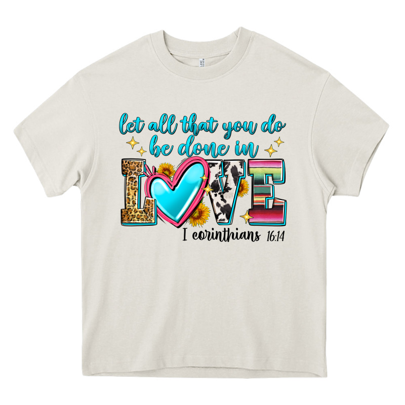 Let All That You Do Be Done In Love Heavy Core Tee by Zillion Design Studio | Teevron