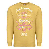 Antique Gold all women are created equal but only the smartest are born in june Premium Sweatshirt - Bettercallsaul