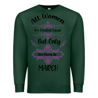 Sports Green all women are created equal but only the smartest are born in march Premium Sweatshirt - Bettercallsaul