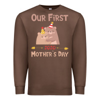 Chestnut Our First Mother's Day Premium Sweatshirt - Bettercallsaul