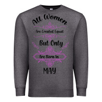 Charcoal Heather all women are created equal but only the smartest are born in may Premium Sweatshirt - Bettercallsaul