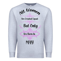 Heather Grey all women are created equal but only the smartest are born in may Premium Sweatshirt - Bettercallsaul