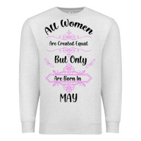 Oatmeal Heather all women are created equal but only the smartest are born in may Premium Sweatshirt - Bettercallsaul