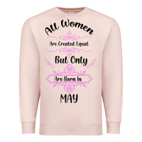 Pale Pink all women are created equal but only the smartest are born in may Premium Sweatshirt - Bettercallsaul