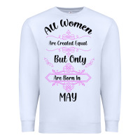 White all women are created equal but only the smartest are born in may Premium Sweatshirt - Bettercallsaul