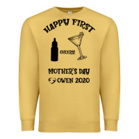 Antique Gold Happy Fırst Cheers Mother's Day Owen 2020 Premium Sweatshirt - Bettercallsaul