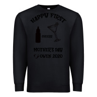 Black Happy Fırst Cheers Mother's Day Owen 2020 Premium Sweatshirt - Bettercallsaul