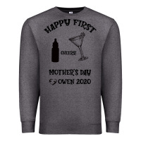 Charcoal Heather Happy Fırst Cheers Mother's Day Owen 2020 Premium Sweatshirt - Bettercallsaul