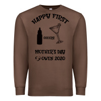 Chestnut Happy Fırst Cheers Mother's Day Owen 2020 Premium Sweatshirt - Bettercallsaul