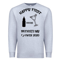 Heather Grey Happy Fırst Cheers Mother's Day Owen 2020 Premium Sweatshirt - Bettercallsaul