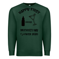 Sports Green Happy Fırst Cheers Mother's Day Owen 2020 Premium Sweatshirt - Bettercallsaul