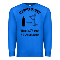 True Royal Happy Fırst Cheers Mother's Day Owen 2020 Premium Sweatshirt - Bettercallsaul