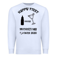 White Happy Fırst Cheers Mother's Day Owen 2020 Premium Sweatshirt - Bettercallsaul