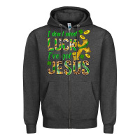 Charcoal Heather I Don't Need Luck I've Got Jesus St. Patricks Zipper Hoodie - BundleAndBundleShop
