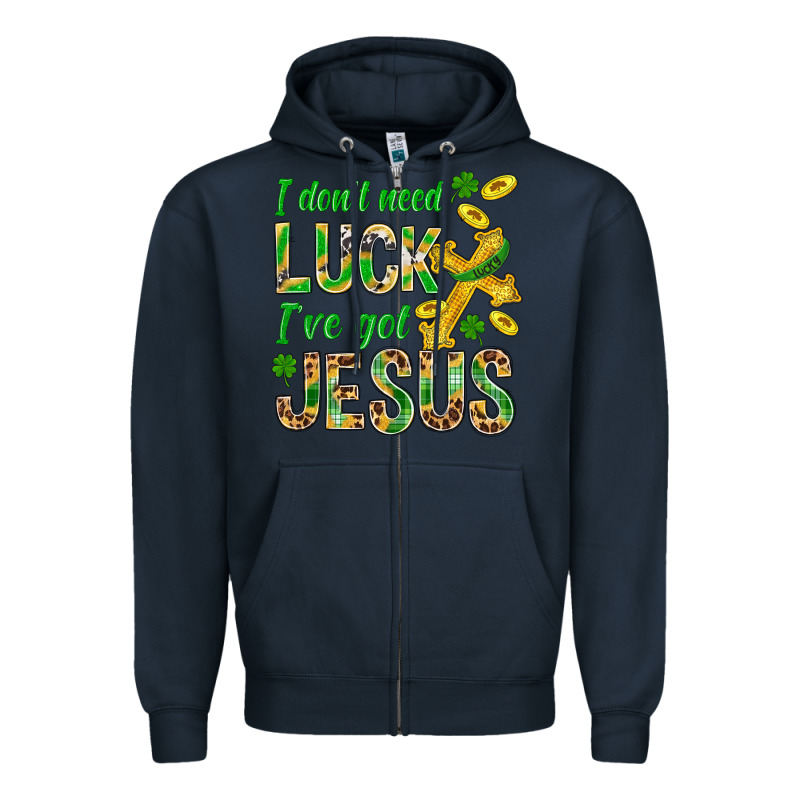 I Don't Need Luck I've Got Jesus St. Patricks Zipper Hoodie by BundleAndBundleShop | Teevron