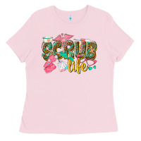 Bubblegum Pink scrub life Ladies Tee - texasbilliewilder