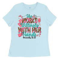 Baby Blue she works willingly with her hands Ladies Tee - texasbilliewilder