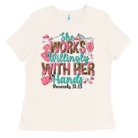 Bone she works willingly with her hands Ladies Tee - texasbilliewilder