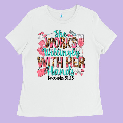 She Works Willingly With Her Hands Ladies Tee Designed By Texasbilliewilder