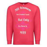 Cardinal all women are created equal but only the smartest are born in may Premium Sweatshirt - Bettercallsaul