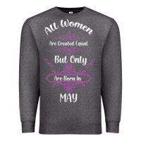 Charcoal Heather all women are created equal but only the smartest are born in may Premium Sweatshirt - Bettercallsaul