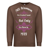 Chestnut all women are created equal but only the smartest are born in may Premium Sweatshirt - Bettercallsaul