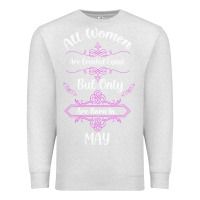 Oatmeal Heather all women are created equal but only the smartest are born in may Premium Sweatshirt - Bettercallsaul