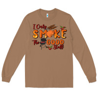 Toasted Coconut i only smoke the good stuff Long Sleeve Tee - MaliasSmallBusiness