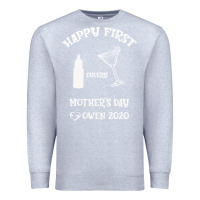 Heather Grey Happy Fırst Cheers Mother's Day Owen 2020 Premium Sweatshirt - Bettercallsaul