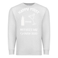 Oatmeal Heather Happy Fırst Cheers Mother's Day Owen 2020 Premium Sweatshirt - Bettercallsaul