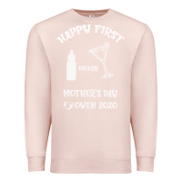 Pale Pink Happy Fırst Cheers Mother's Day Owen 2020 Premium Sweatshirt - Bettercallsaul
