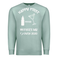 Seafoam Happy Fırst Cheers Mother's Day Owen 2020 Premium Sweatshirt - Bettercallsaul