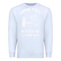White Happy Fırst Cheers Mother's Day Owen 2020 Premium Sweatshirt - Bettercallsaul