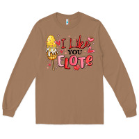 Toasted Coconut i like you elote mexican valentines day Long Sleeve Tee - MaliasSmallBusiness