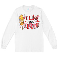 White i like you elote mexican valentines day Long Sleeve Tee - MaliasSmallBusiness
