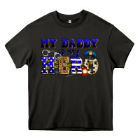 Asphalt my daddy is my hero police Heavy Core Tee - Zillion Design Studio