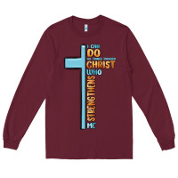 Burgundy i can do all things through christ who strengthens Long Sleeve Tee - MaliasSmallBusiness