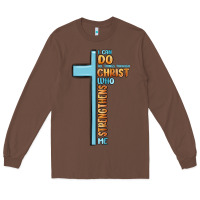 Chestnut i can do all things through christ who strengthens Long Sleeve Tee - MaliasSmallBusiness
