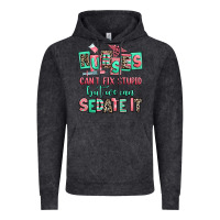 Vintage Black nurses cant fix stupid but we can sedate it Vintage Hoodie - RanaPortraitStore