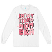 White in my tired mom era Long Sleeve Tee - MaliasSmallBusiness