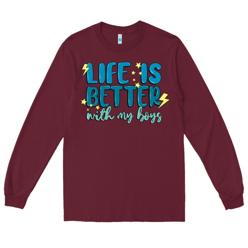 Life Is Better With My Boys Long Sleeve Tee by MaliasSmallBusiness | Teevron