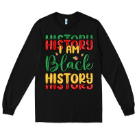 Black i am black history Long Sleeve Tee - MaliasSmallBusiness