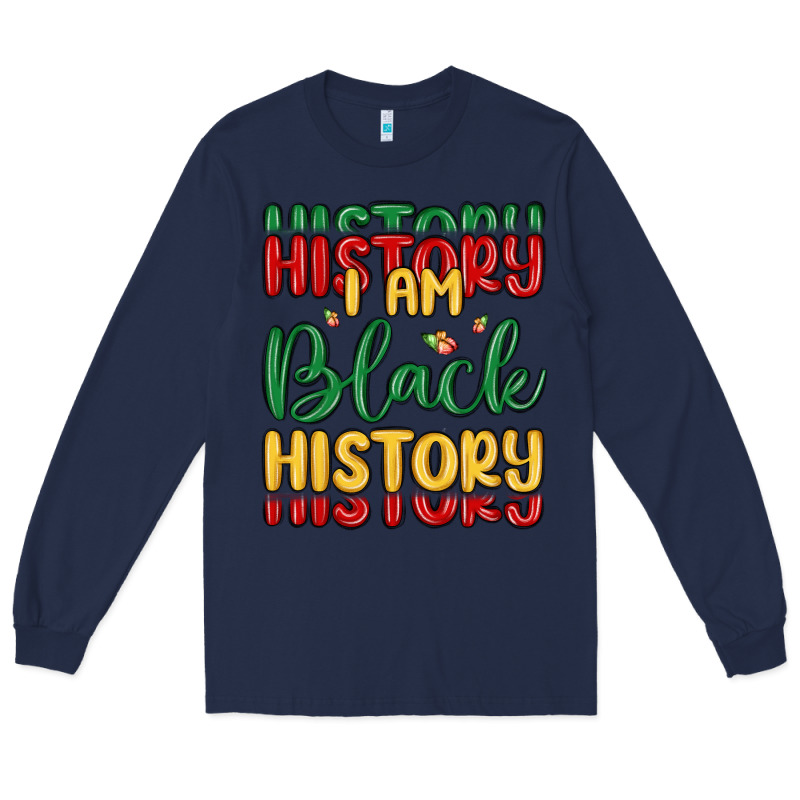 I Am Black History Long Sleeve Tee by MaliasSmallBusiness | Teevron