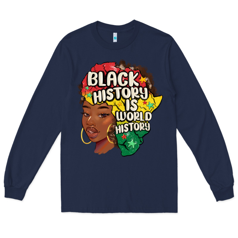 Black History Is World History Long Sleeve Tee by MaliasSmallBusiness | Teevron