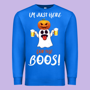 I'm Just Here For The Boos Premium Sweatshirt Designed By Bettercallsaul